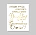 Susie Arts 8X10 Unframed Whenever You Feel Overwhelmed Remember Whose Daughter You are and Straighten Your Crown Mother Room Decor Gold Foil Inspirational Wall Art Christian Gift for Women V160