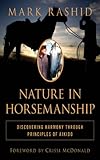 Nature in Horsemanship: Discovering Harmony Through Principles of Aikido
