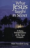 What Jesus Taught in Secret