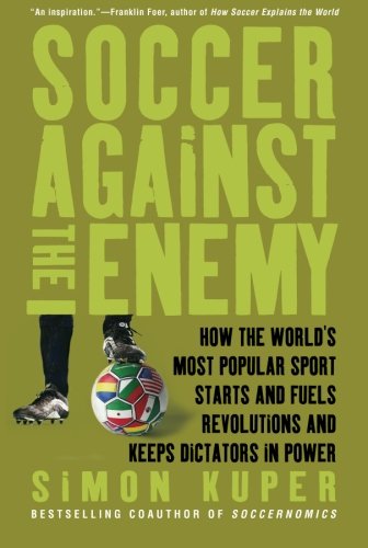 Soccer Against the Enemy: How the World