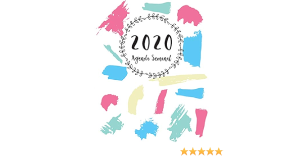 Amazon Com Agenda Semanal 2020 Del 1 De Enero De 2020 Al 31 De Diciembre De 2020 Calendario Planificador Semanal Prioridades Y Pendientes 8x10 Pulgadas En Espanol Spanish Edition 9781651392683 Agenda Querida Books