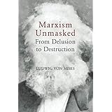 Marxism Unmasked: From Delusion to Destruction