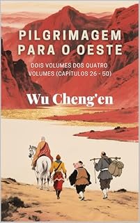 Livro Pilgrimagem para o Oeste: Dois volumes dos quatro volumes (Capítulos 26 - 50)