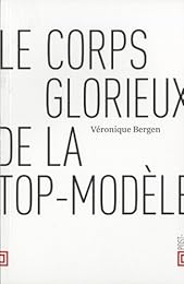 Le  corps glorieux de la top-modèle