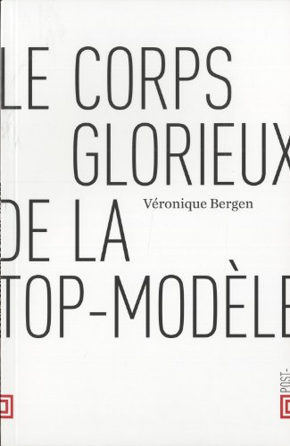 Le  corps glorieux de la top-modèle