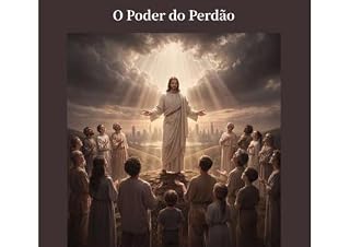 Livro O PODER DO PERDÃO: O perdão é uma chave mestra vital que destranca prisões emocionais profundas.