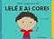 Livro Lelé e as Cores (Coisas do Lelé Livro 5)