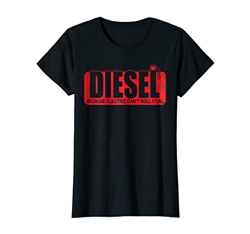 Womens Diesel Because Electric Can't Roll Coal Truck T-Shirt Medium Black
