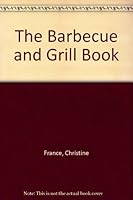 The Barbecue and Grill Book 1840386835 Book Cover