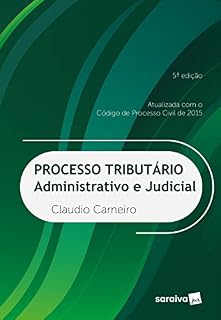 Livro Processo Tributário: Administrativo e Judicial