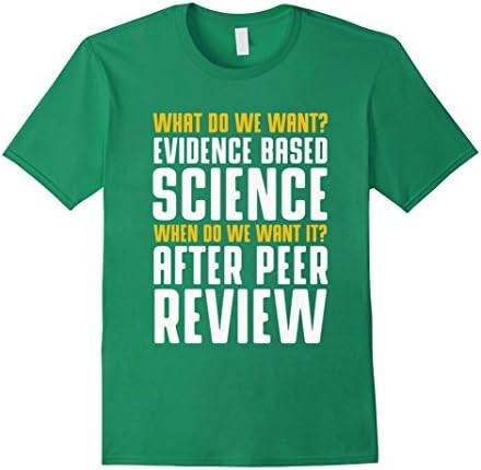 Men's Evidence Based Science After Peer Review Evaluation T Shirt Small Kelly Green