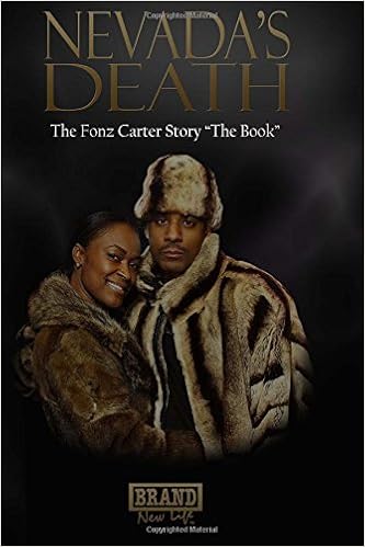 Nevadas Death Brand New Life The Fonz Carter Story -