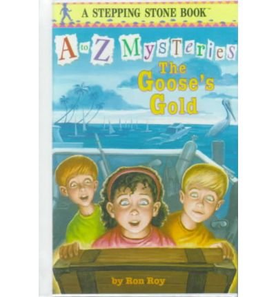 The Goose's Gold (A to Z Mysteries)