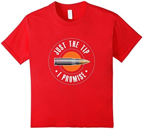 Kids Funny, Sarcastic Just the Tip I Promise Bullet T-Shirt 4 Red