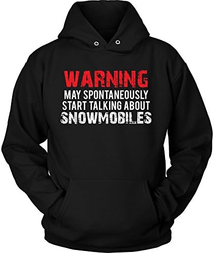 Warning Talk Snowmobiles Funny Snowmobile Hoodie