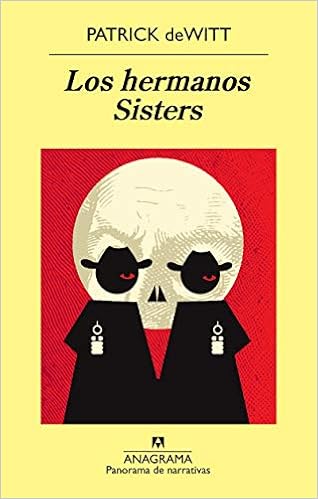 Los hermanos Sisters - Patrick deWitt