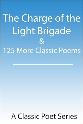 The Charge Of The Light Brigade 125 More Classic Poems Balster Kevin 9781481134439 Amazon Com Books