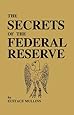 The Secrets of the Federal Reserve