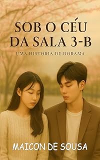 Livro SOB O CÉU DA SALA 3-B: UMA HISTÓRIA DE DORAMA