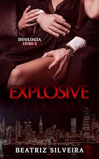 Livro EXPLOSIVE - LIVRO 2 (Duologia EXPLOSIVE)