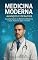 Livro Medicina Moderna Avanços e Desafios: Características da Medicina Moderna e seus Aspectos para o Futuro