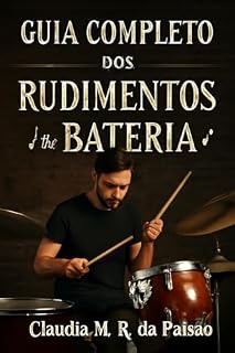 Livro Guia Completo dos Rudimentos de Bateria