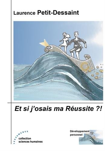 Et si j'osais ma réussite ?!