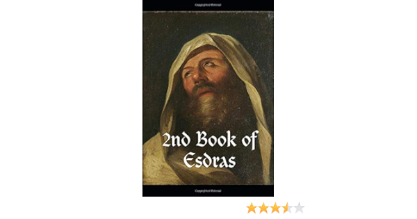 2nd Book Of Esdras An Apocalyptic Book Author Uknown Edders Luis 9781521744789 Amazon Com Books