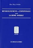 Renseignement et espionnage dans la Rome antique by Rose Mary Sheldon (November 27,2009) by