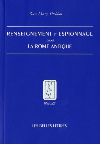 Renseignement et espionnage dans la Rome antique by Rose Mary Sheldon (November 27,2009) by (Paperback)