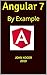 Angular 7: By Example (Part One Book 1)