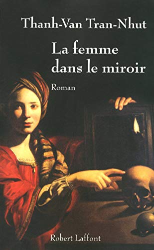 La femme dans le miroir by Thanh-Van Tran-Nhut