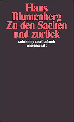 Zu Den Sachen Und Zuruck Suhrkamp Taschenbuch Wissenschaft Amazon De Sommer Manfred Blumenberg Hans Bucher