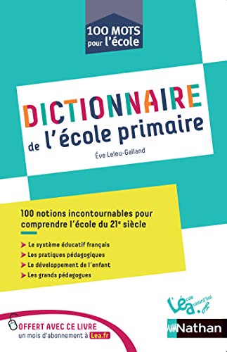 Dictionnaire de l'école primaire (100 MOTS ECOLE) (French Edition) by Ève Leleu-Galland