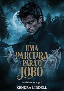 Livro Uma Parceira para o Lobo (Herdeiros do Alfa Livro 3)
