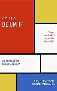 Livro de um IF: O Diário (Diários Livro 1)