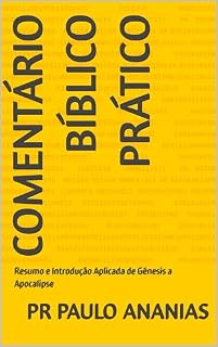 Livro COMENTÁRIO BÍBLICO PRÁTICO COMPLETO : Resumo e Introdução Aplicada de Gênesis a Apocalipse