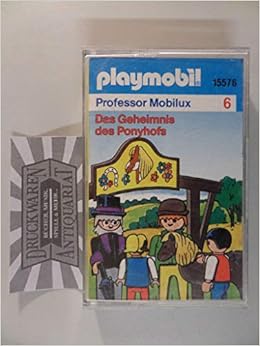 Playmobil : Professor Mobilux - Folge 6 Das Geheimnis des Ponyhofs [MC].