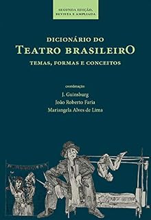 Livro Dicionário do teatro brasileiro: temas, formas e conceitos