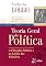 Livro Teoria Geral da Política - A Filosofia Política e as Lições dos Clássicos