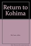 Front cover for the book Return to Kohima by John McCann