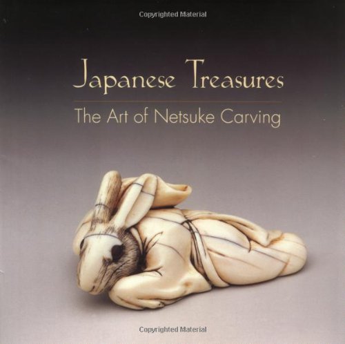 Japanese Treasures: The Art of Netsuke Carving in the Toledo Museum of Art, Books Central