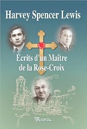 Écrits d'un maître de la Rose-croix