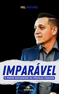 Livro Imparável: O Poder Escondido em Pessoas Comuns