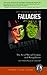 The Thinker's Guide to Fallacies: The Art of Mental Trickery and Manipulation (Thinker's Guide Library)