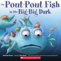 The Pout-Pout Fish in the Big-Big Dark