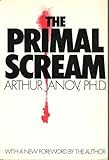 Primal Scream by Janov, Arthur (1981) Paperback