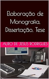 Livro Elaboração de Monografia, Dissertação, Tese
