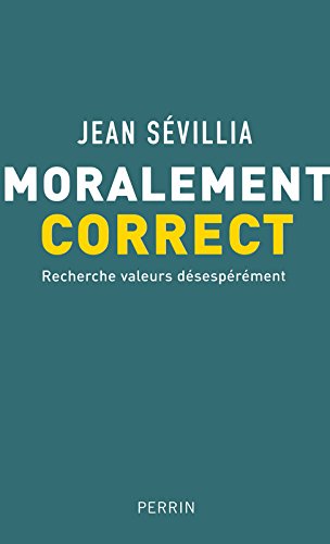 Moralement correct: recherche valeurs désespérément