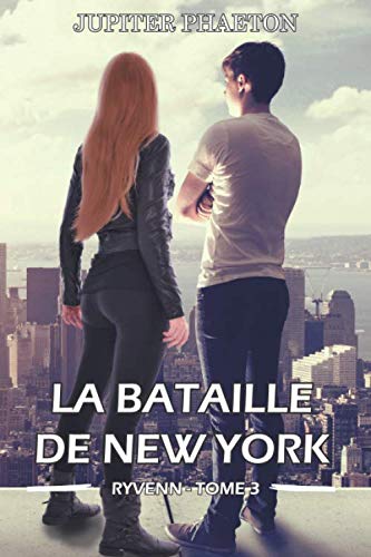 La bataille de New York (Ryvenn) (French Edition) by Jupiter Phaeton